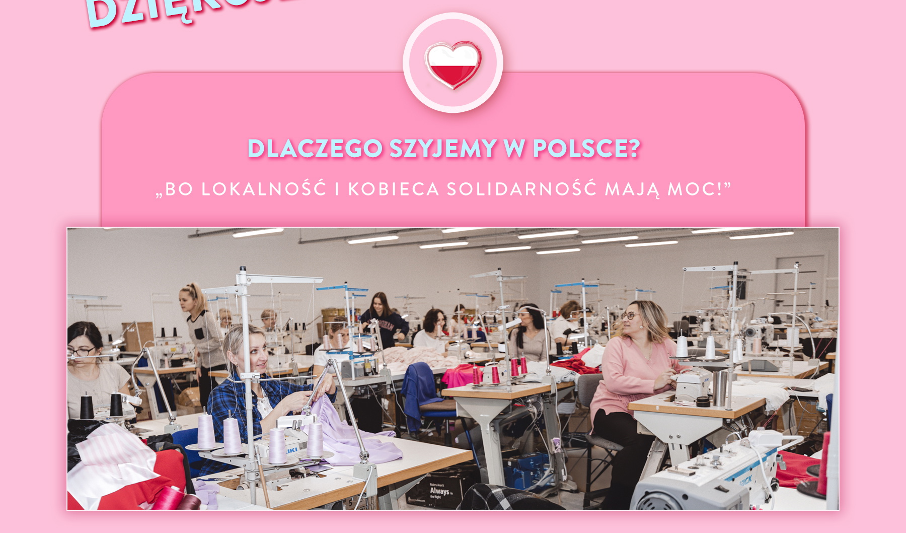 Dlaczego szyjemy w Polsce? Bo lokalność i kobieca solidarność mają moc!